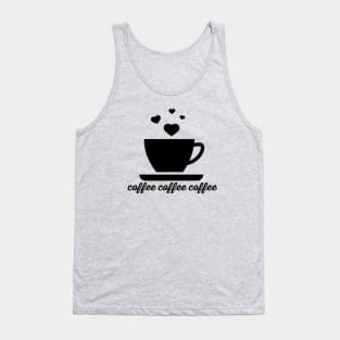 coffee coffee coffee - hearts mug Tank Top